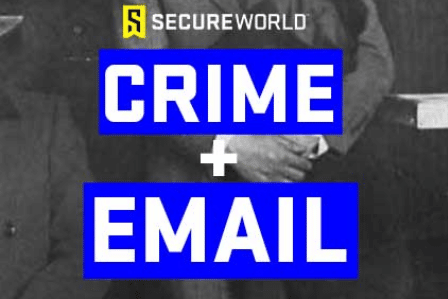 BlackCloak SecureWorld Crime and Email