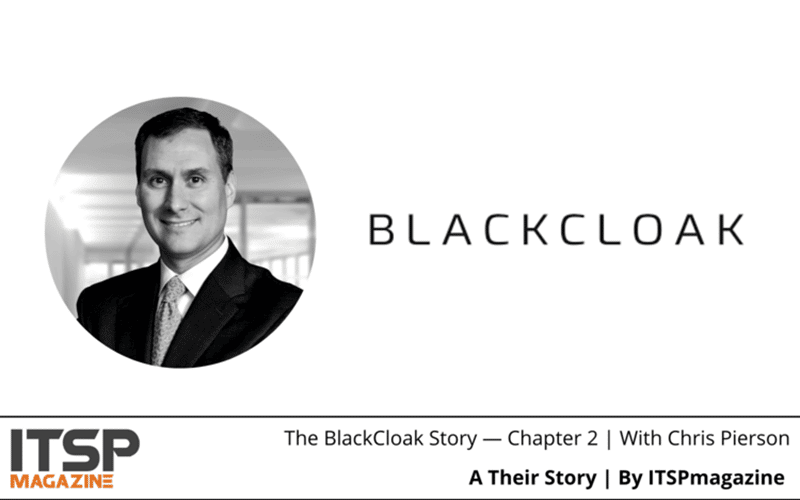 BlackCloak Chris Pierson ITSP Magazine