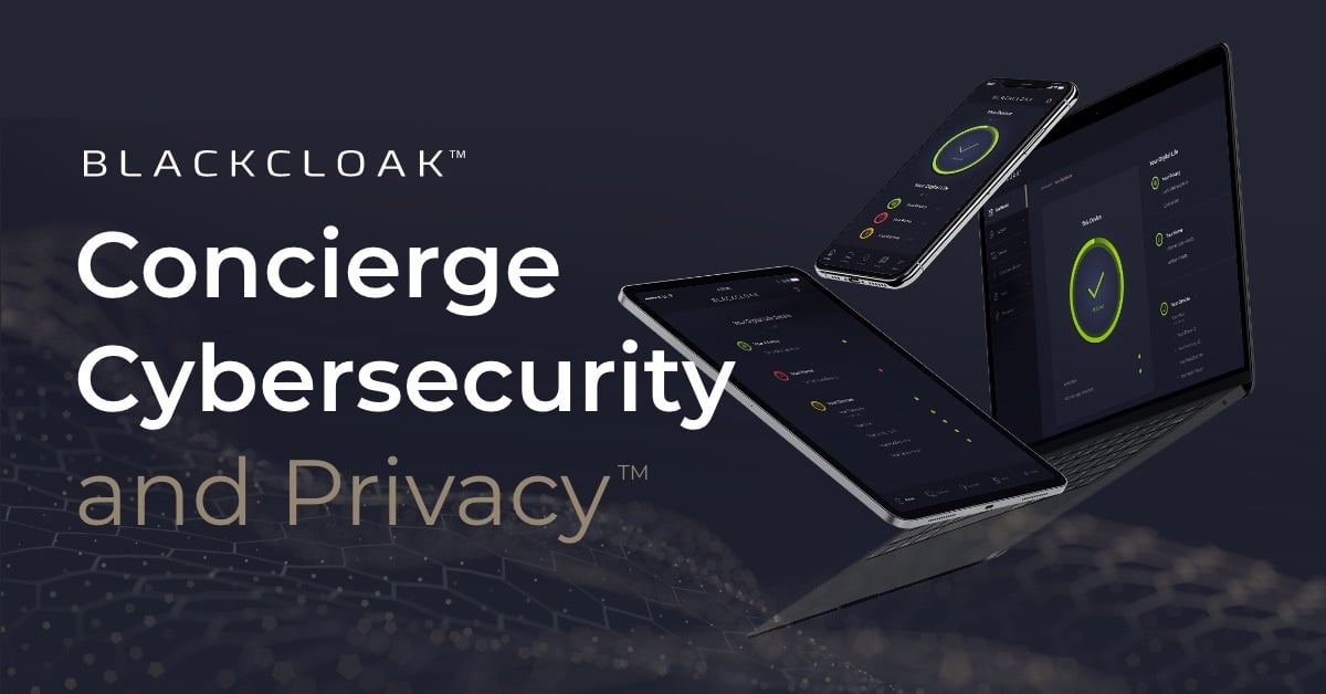 BlackCloak-Concierge Cybersecurity for Executives