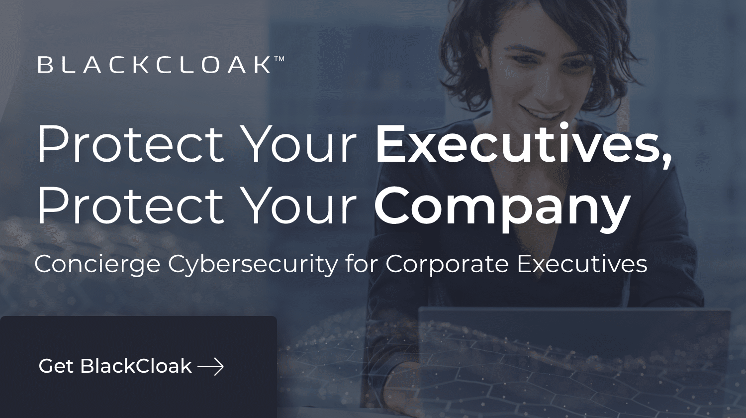 BlackCloak Ads-Protect Your Company