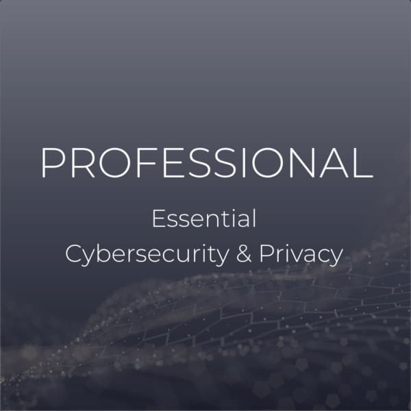 Professional, essential cybersecurity and privacy.