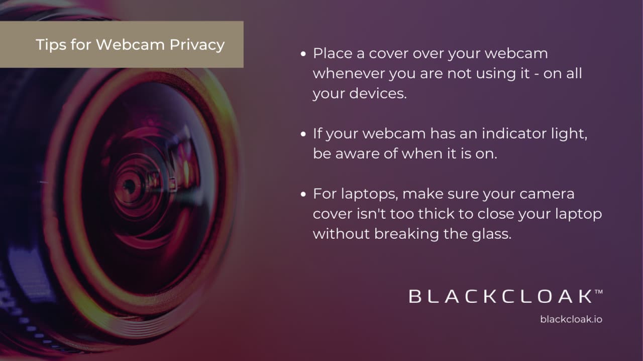A Few More Tips for Using Webcam Covers to Protect Your Privacy