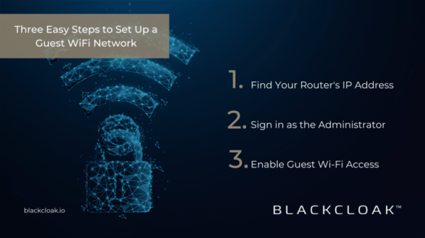Setting Up Your Guest Wi-Fi Network in Three Easy Steps