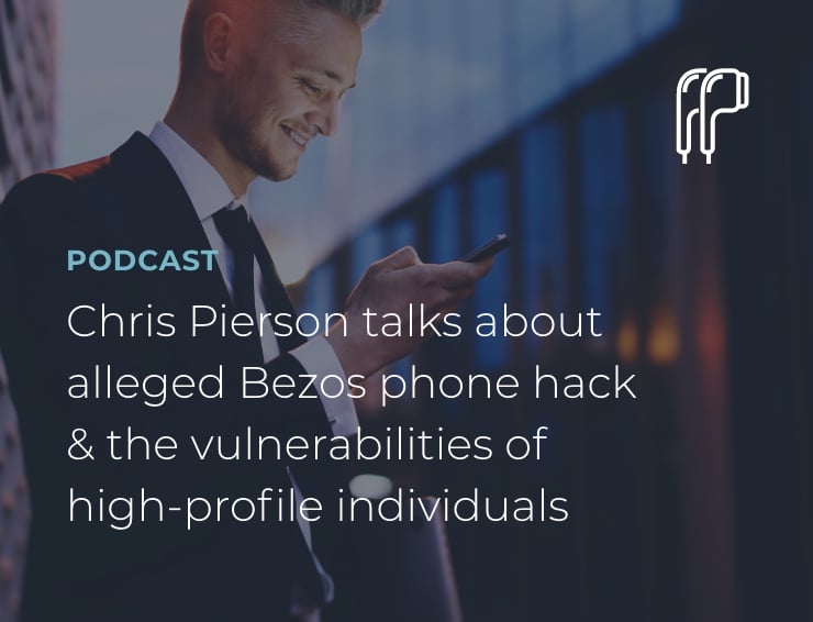 Chris Pierson talks about alleged Bezos phone hack & the vulnerabilities of high-profile individuals