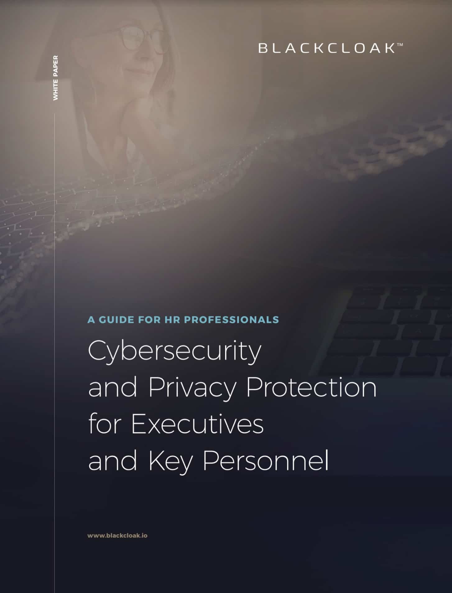 Cybersecurity and privacy protection for executives and key personnel