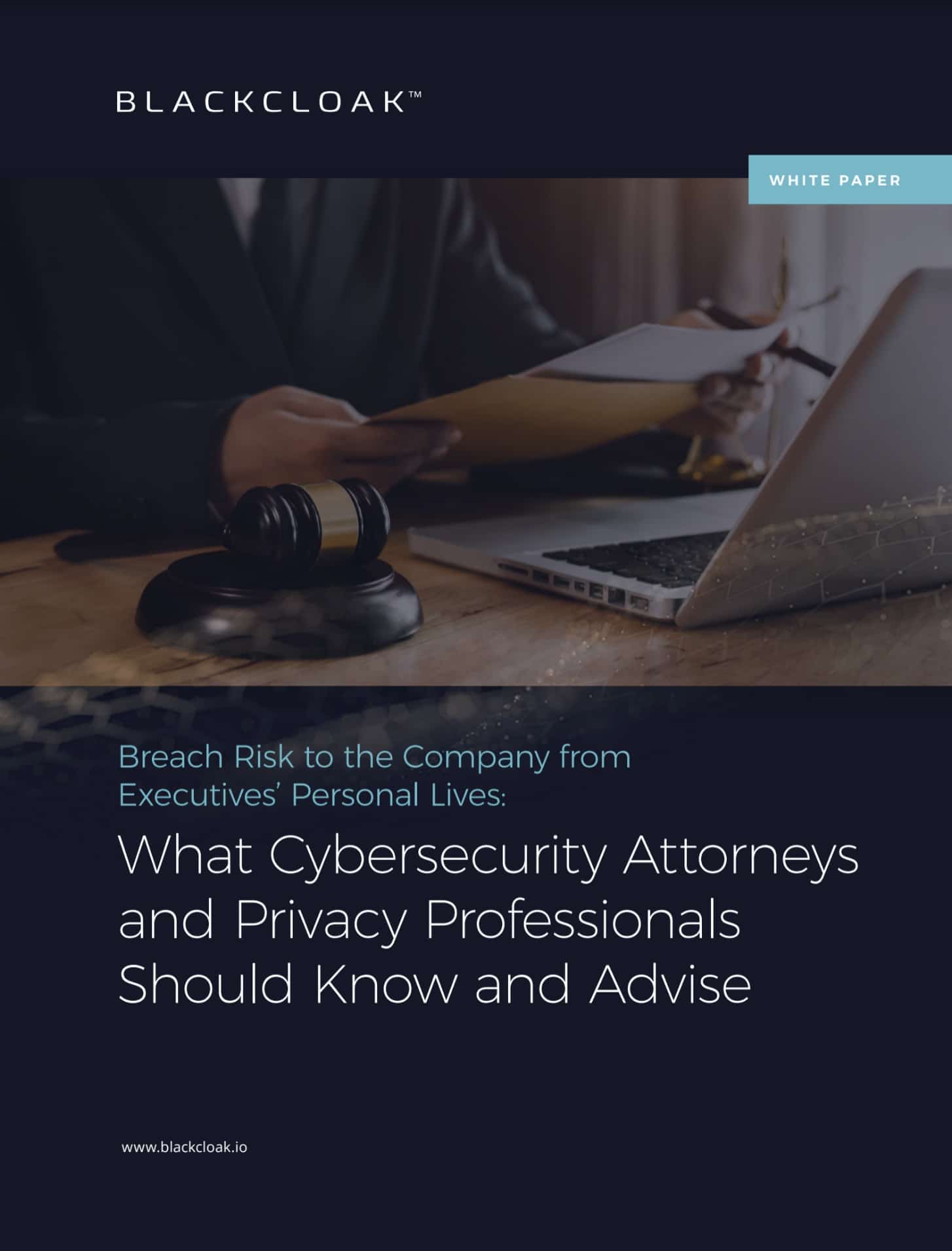 What cybersecurity attorneys and privacy professionals should know and advise
