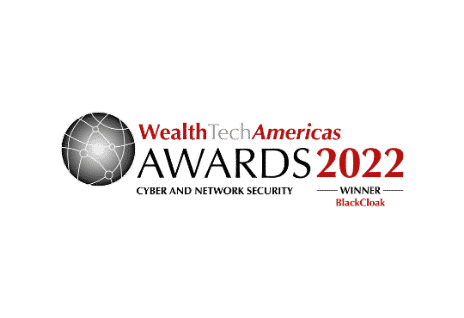 Wealth Tech Americas Award 2022 Winner: BlackCloak