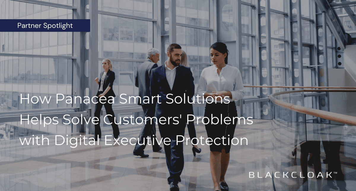 Panacea Smart Solutions and Digital Executive Protection