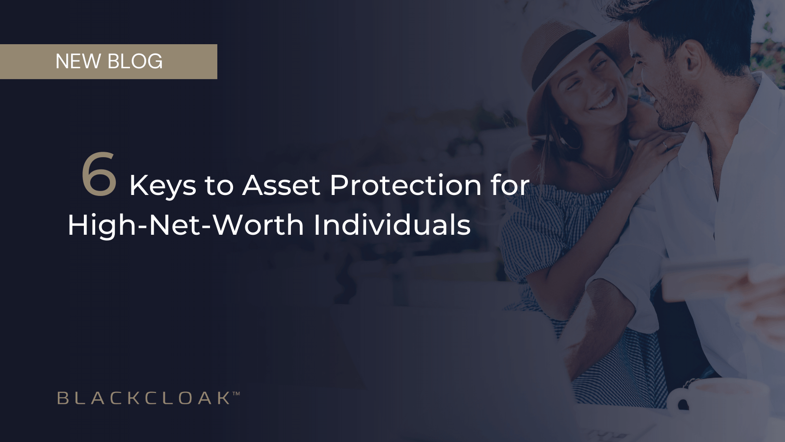 6 Keys to Asset Protection for High- Net- Worth Individuals