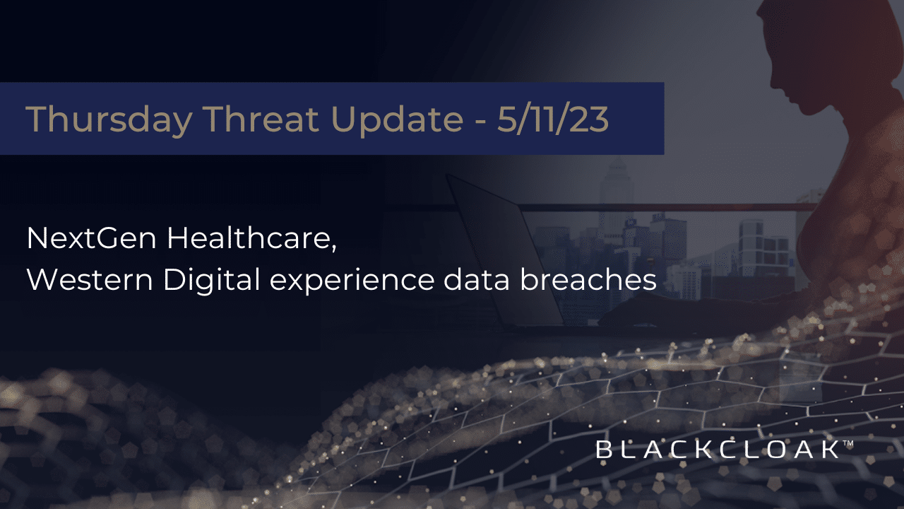 NextGen Healthcare; Western Digital experience data breaches