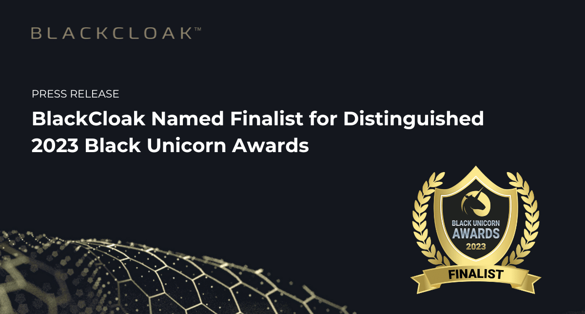BlackCloak named finalist for distinguished 2023 Black Unicorn Awards