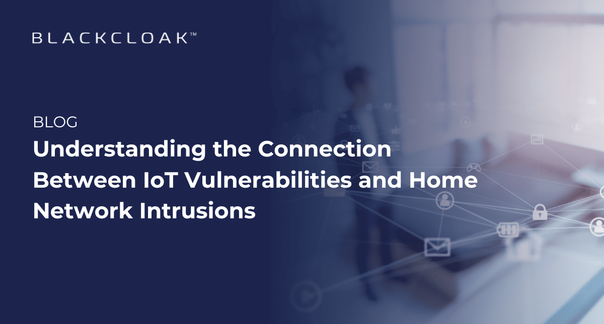 Understanding the connection between IoT vulnerabilities and home network intructions