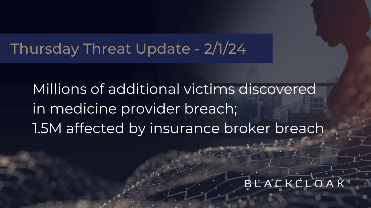 Millions of additional victims discovered in medicine provider breach
