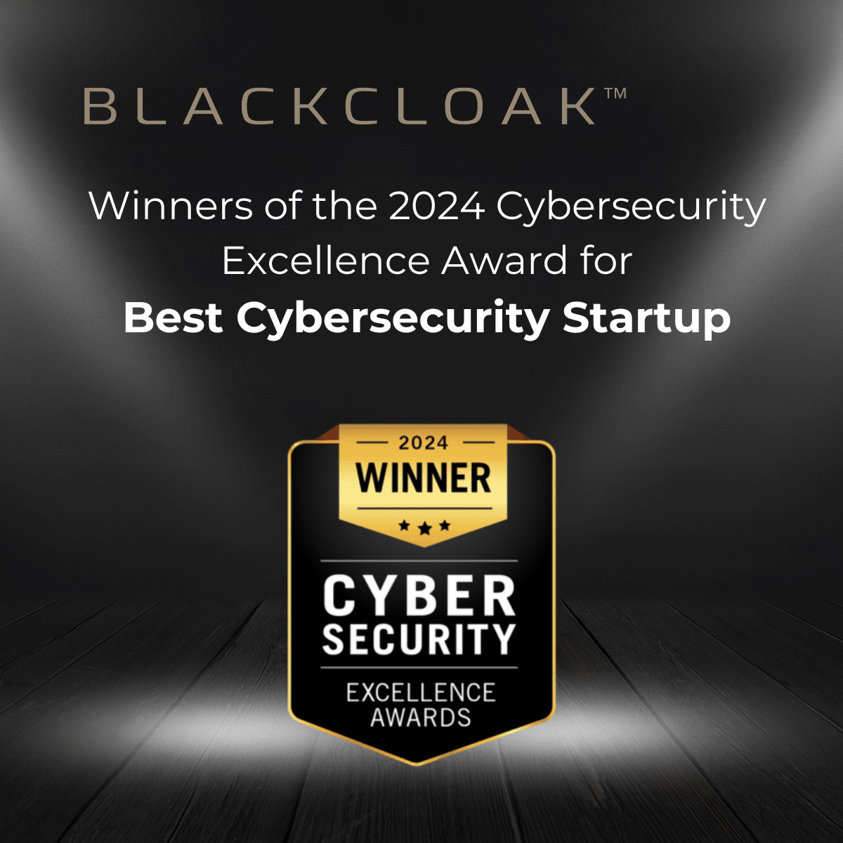 BlackCloak: Winner of the 2024 cybersecurity excellence award for best cybersecurity startup