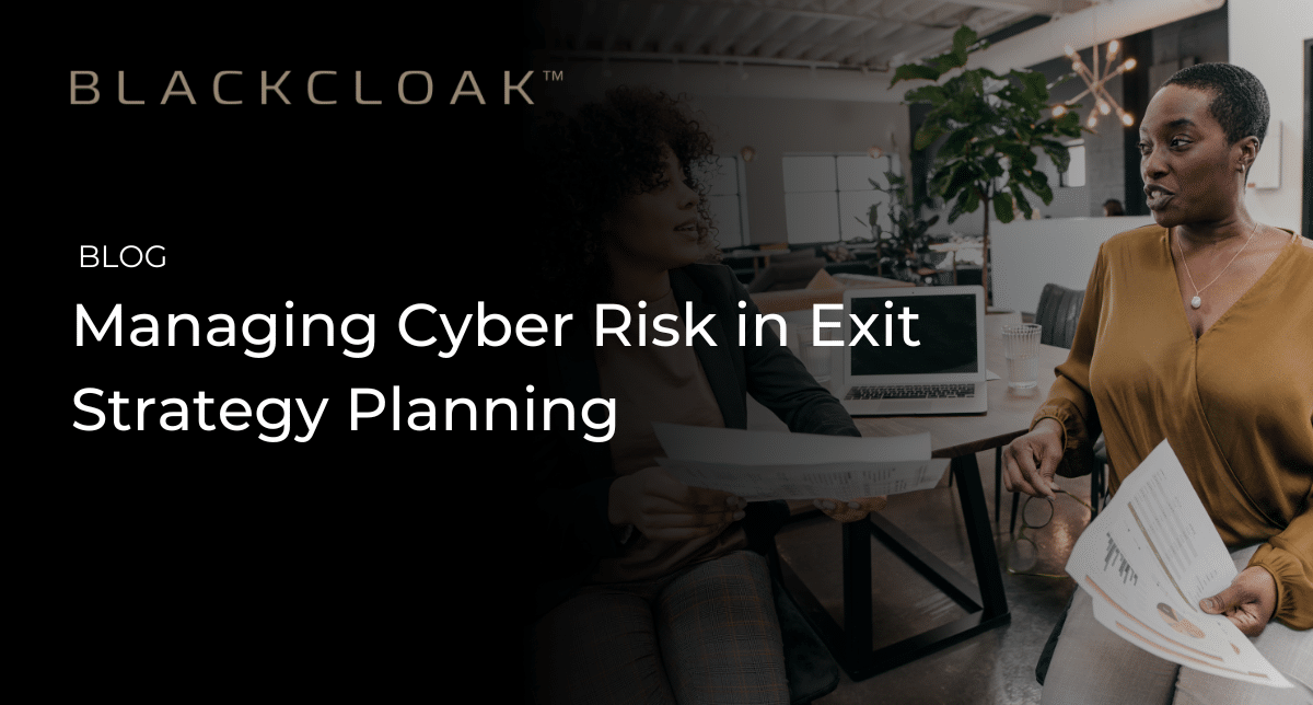 Managing Cyber Risk in Exit Strategy Planning