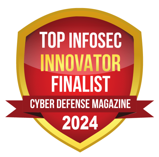 Top INFOSEC innovator finalist: Cyber defense magazine 2024