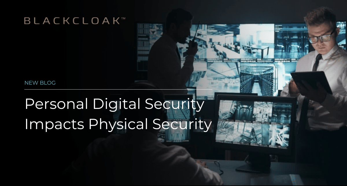 Personal Digital Security Impacts Physical Security