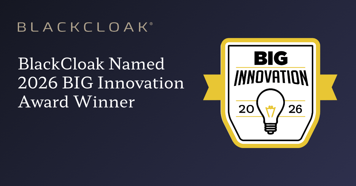BlackCloak Named Internet and Technology Winner in the 2026 BIG Innovation Awards