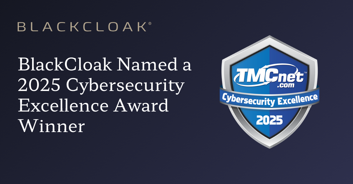 BlackCloak Named a 2025 Cybersecurity Excellence Award Winner