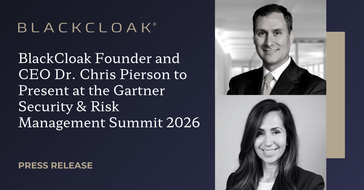 BlackCloak Founder and CEO Dr. Chris Pierson to Present at the Gartner Security & Risk Management Summit 2026