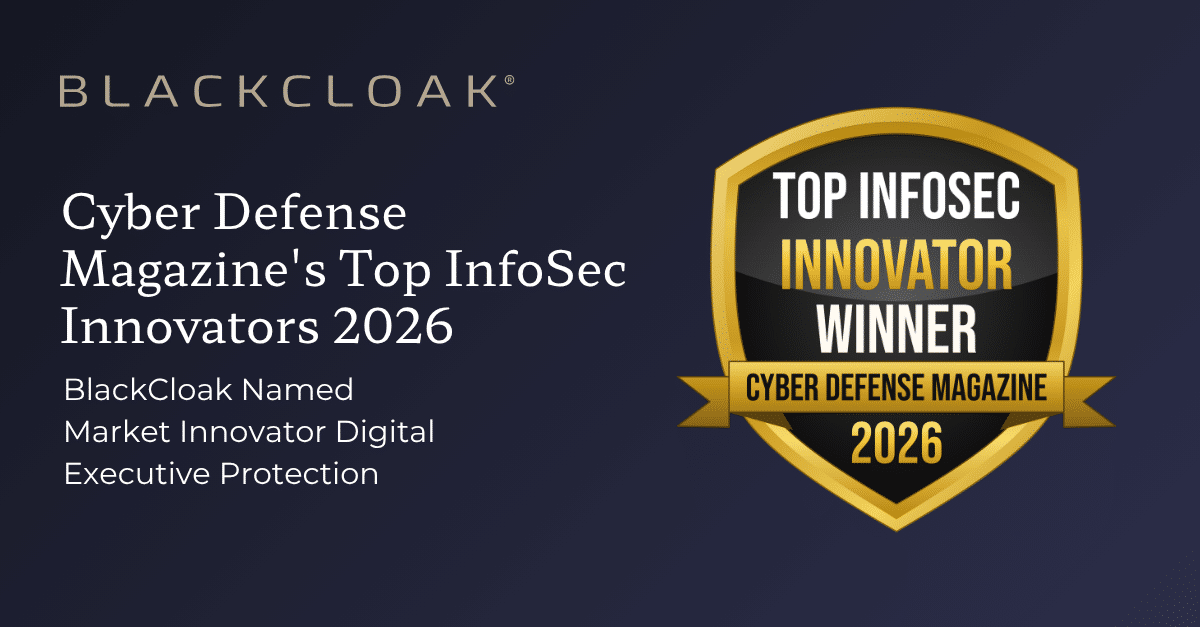 BlackCloak Named Winner of the Coveted Top InfoSec Innovator Awards for 2026